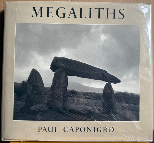 Caponigro, Paul.  Megaliths by Paul Caponigro