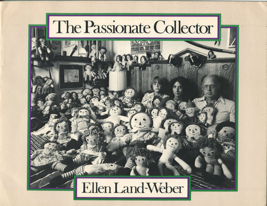 Collectors.  The Passionate Collector by Ellen Land-Weber.  With signed card.