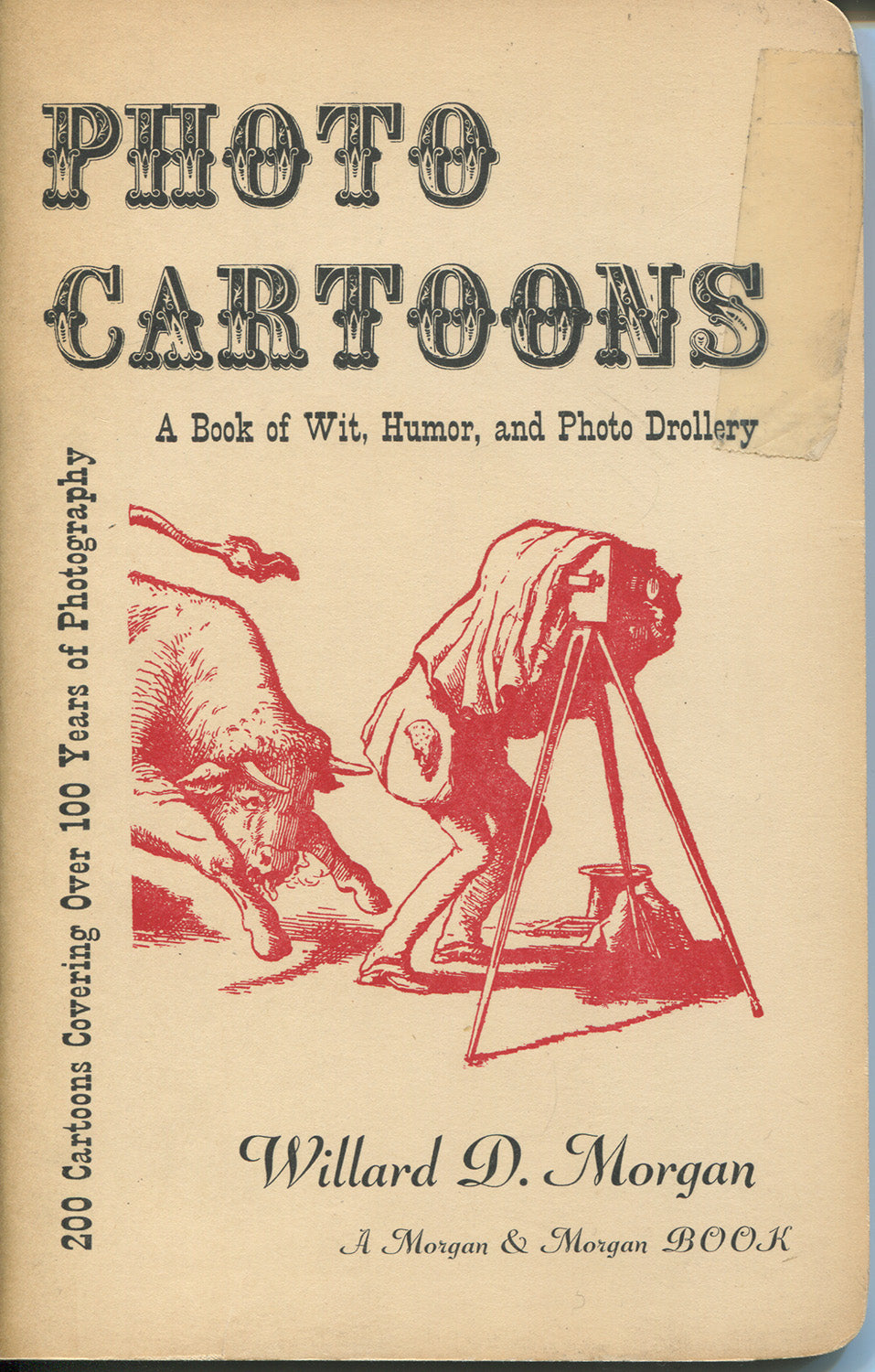 Photo Cartoons. A Book of Wit, Humor, and Photo Drollery by Willard D. Morgan.