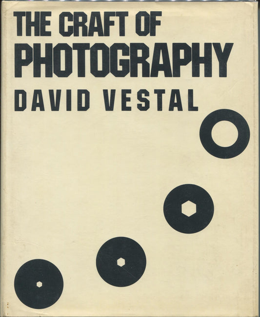 Vestal, David. The Craft of Photography by David Vestal.