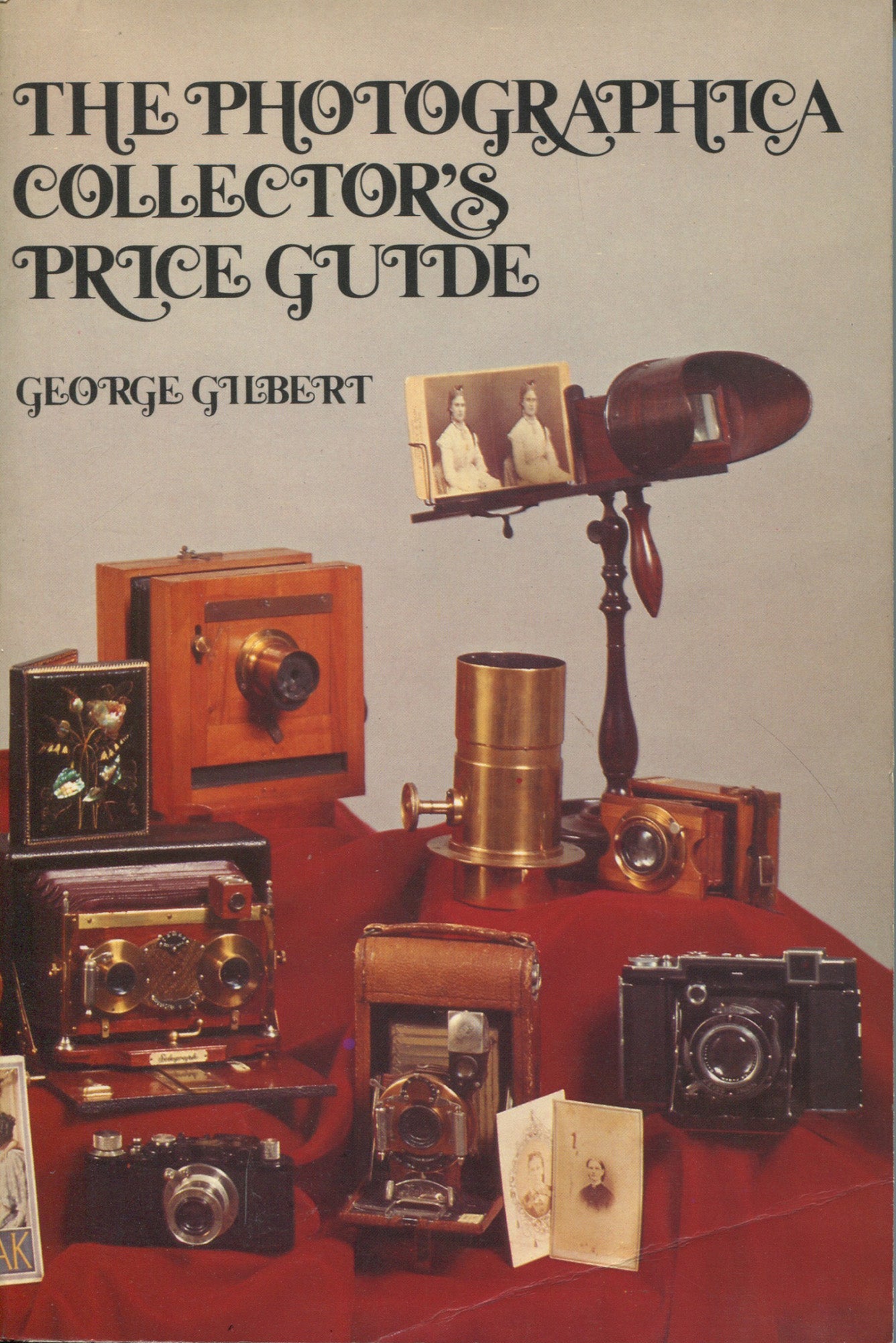 Photographica. The Photographica Collector's Price Guide by George Gilbert.