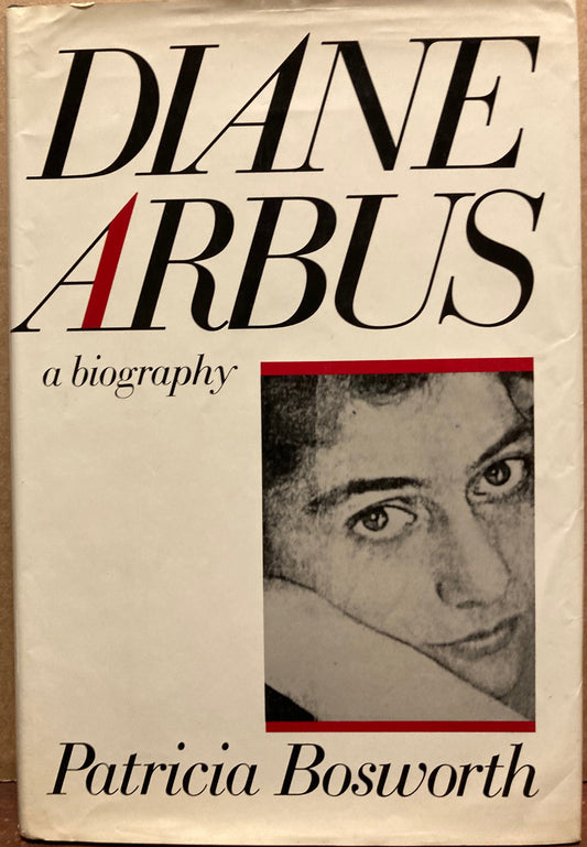 Arbus, Diane. Diane Arbus, A Biography