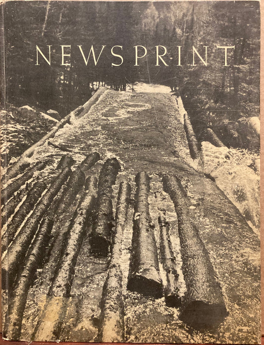 Bourke-White, Margaret. Newsprint. A Book of Pictures Illustrating the Operations in the Manufacture of Paper on Which to Print the World's News.