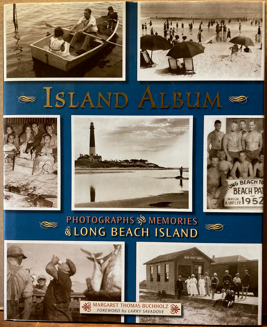 Long Beach Island.  Island Album: Photographs and Memories of Long Beach Island by Margaret Thomas Buchholz.