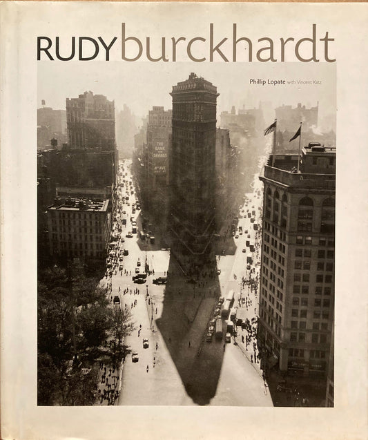 Burckhardt, Rudy.  Rudy Burckhardt by Phillip Lopate and Vincent Katz.