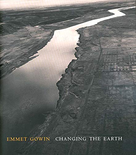 Gowin, Emmet. Changing the Earth. Photographs by Emmet Gowin. Signed.