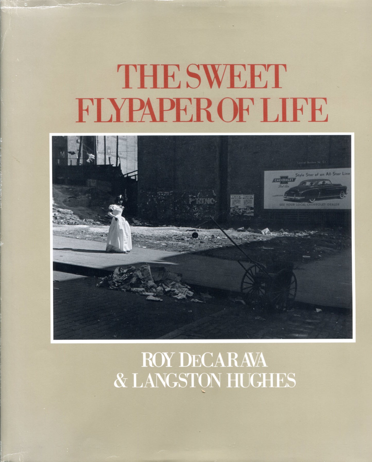 DeCarava, Roy and Langston Hughes. The Sweet Flypaper of Life. Photographs by Roy DeCarava.