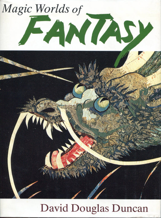 Duncan, David Douglas. Magic Worlds of Fantasy by David Douglas Duncan.