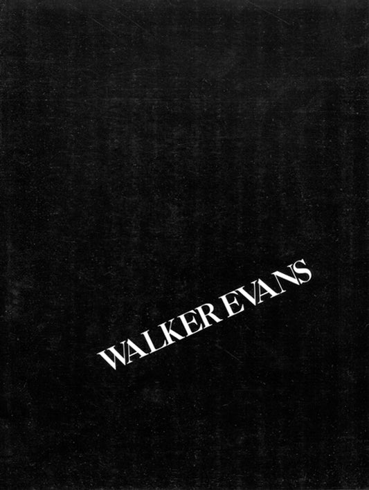 Evans, Walker. Walker Evans. Catalog for exhibit, January 6 - February 4, 1978.