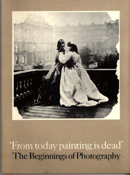 History of Photography. 'From Today Painting is Dead': The Beginnings of Photography.