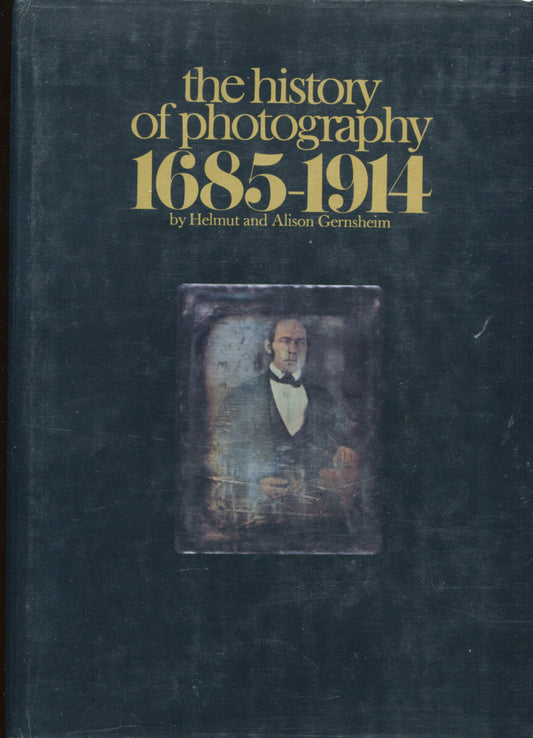 History of Photography.  The History of Photography 1685–1914 From the Camera Obscura to the Beginning of the Modern Era