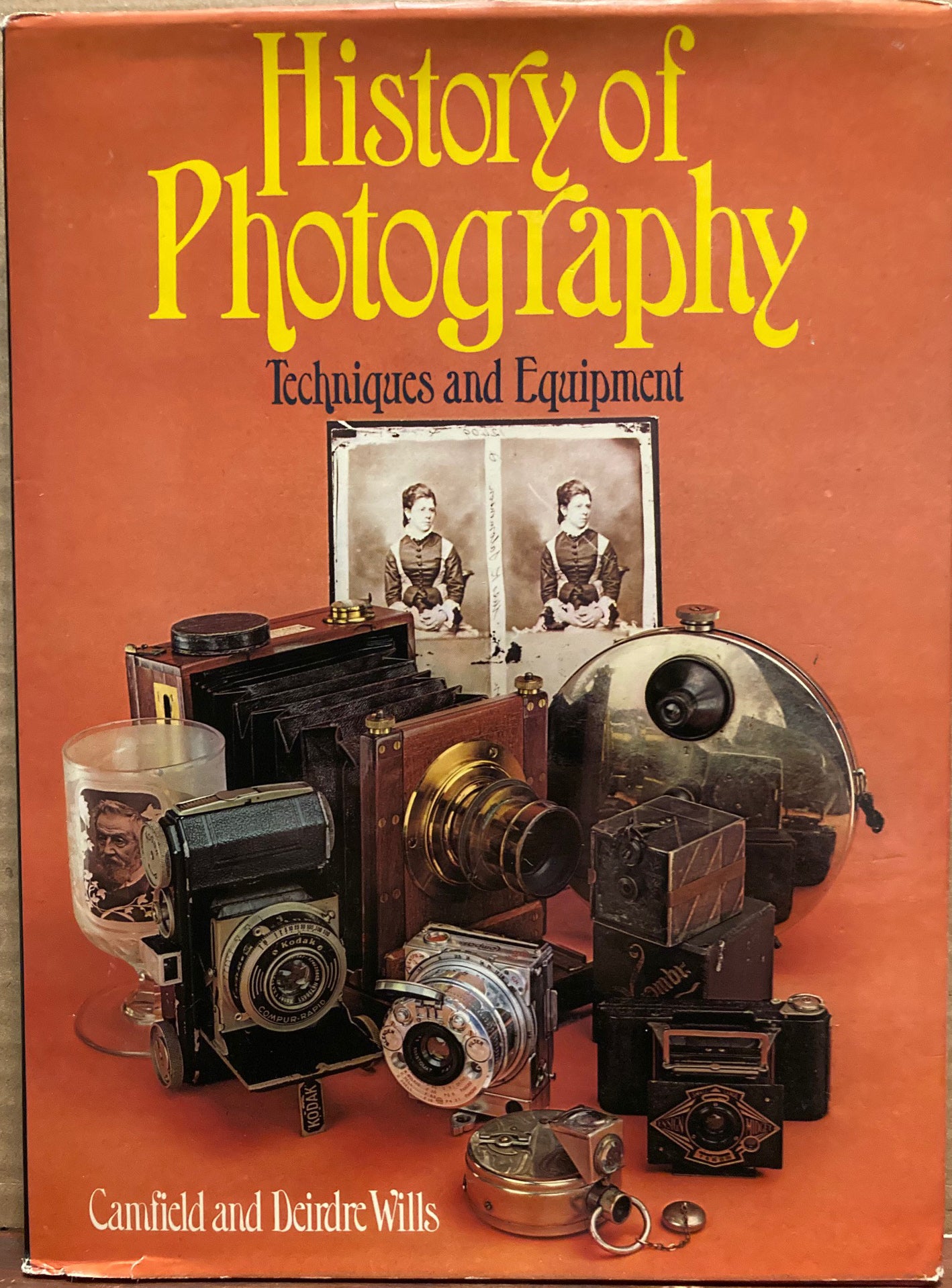 History of Photography. Techniques and Equipment by Camfield and Deirdre Wills.