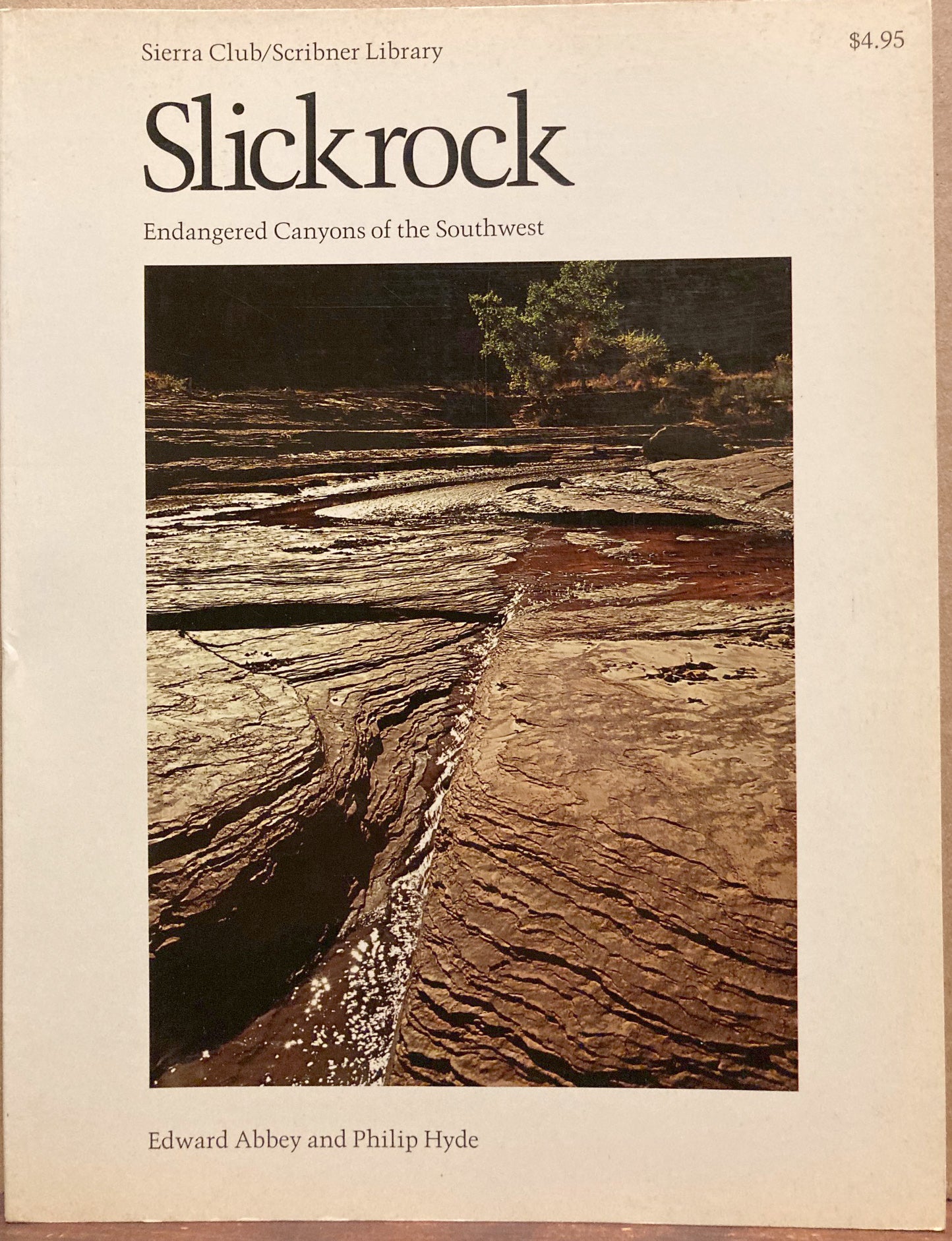 Hyde, Phillip. Slickrock: Endangered Canyons of the Southwest by Edward Abbey and Phillip Hyde.