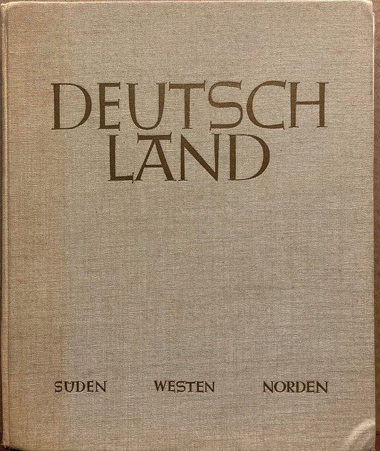 Wolff, Paul, et al. Deutschland: Suden Westen Norden. Photographs of Germany.