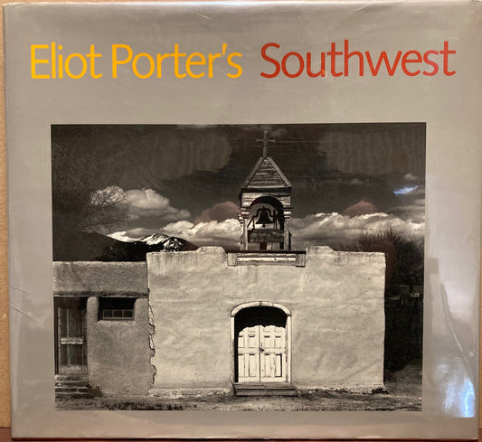 Porter, Eliot. Eliot Porter's Southwest.