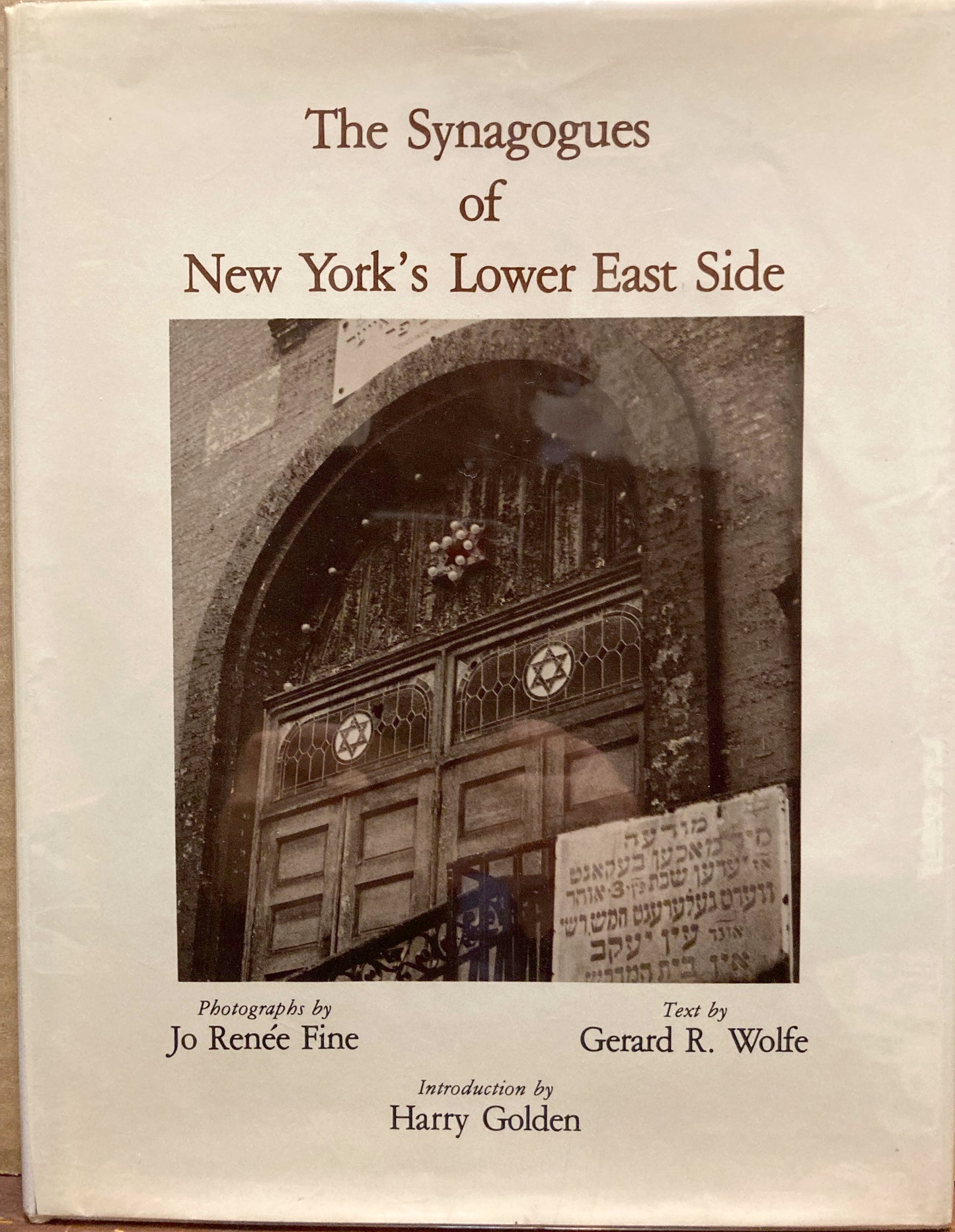 Fine, Jo Renee. The Synagogues of New York's Lower East Side by Jo Renee Fine and Gerard R. Wolfe.