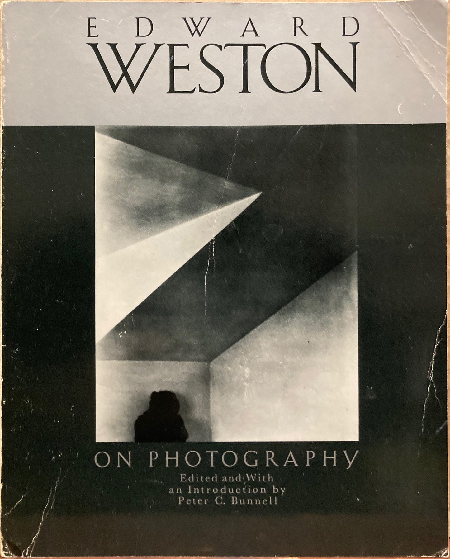 Weston, Edward. Edward Weston on Photography, edited by Peter C. Bunnell.