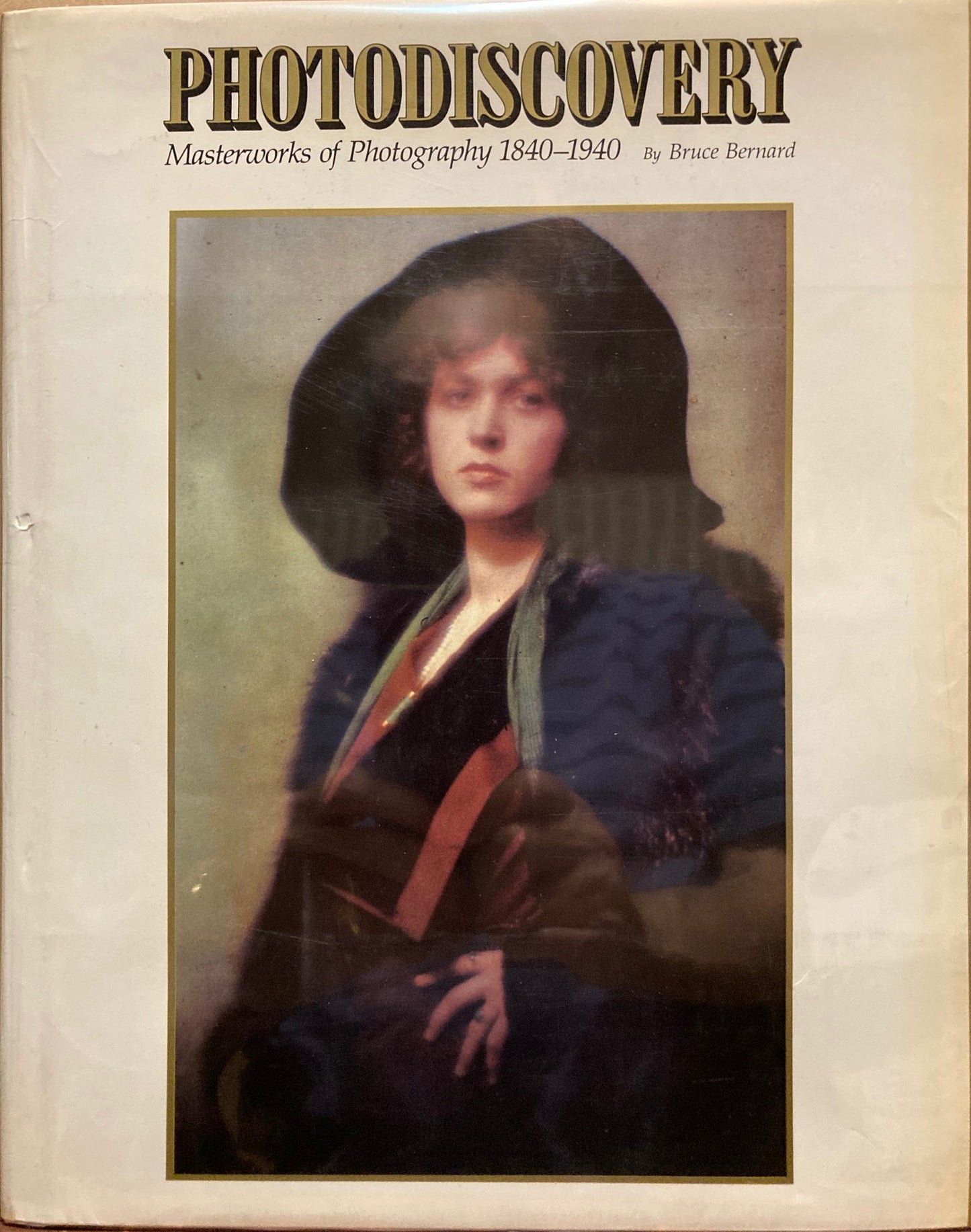 History.  Photodiscovery: Masterworks of Photography, 1840-1940 by Bruce Bernard.