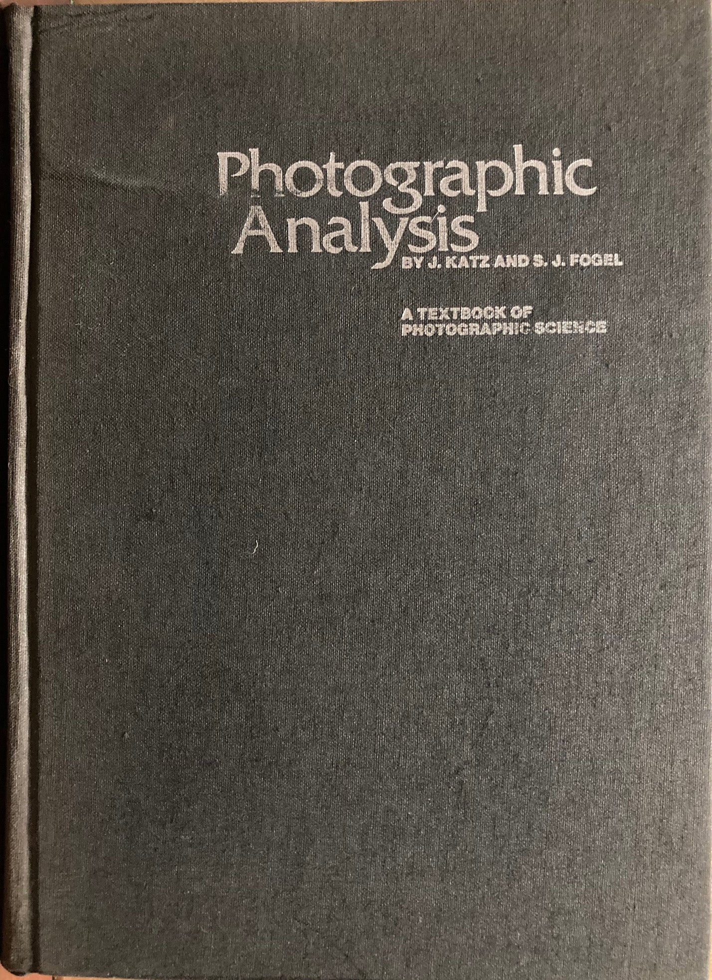 Katz, Jerome and Sidney J. Fogel. Photographic Analysis. A Textbook of Photographic Science.