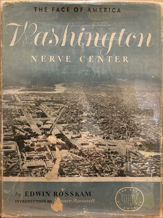 Rosskam, Edwin. Washington: Nerve Center by Edwin Rosskam.