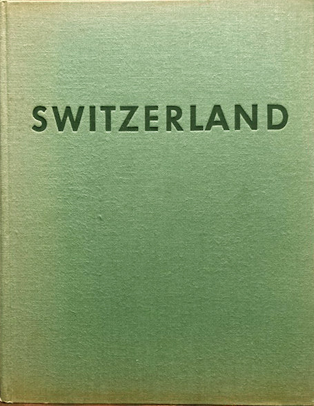 Siegner, Otto. Switzerland. Photographs by Otto Siegner, et al.