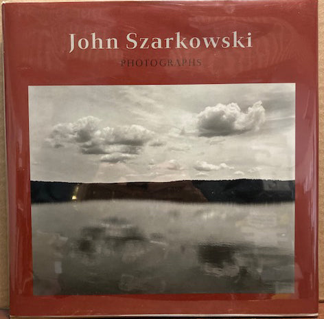 Szarkowski, John. John Szarkowski: Photographs.