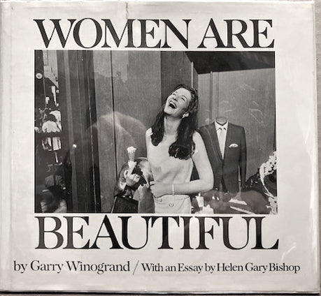 Winogrand, Garry. Women Are Beautiful by Garry Winogrand.