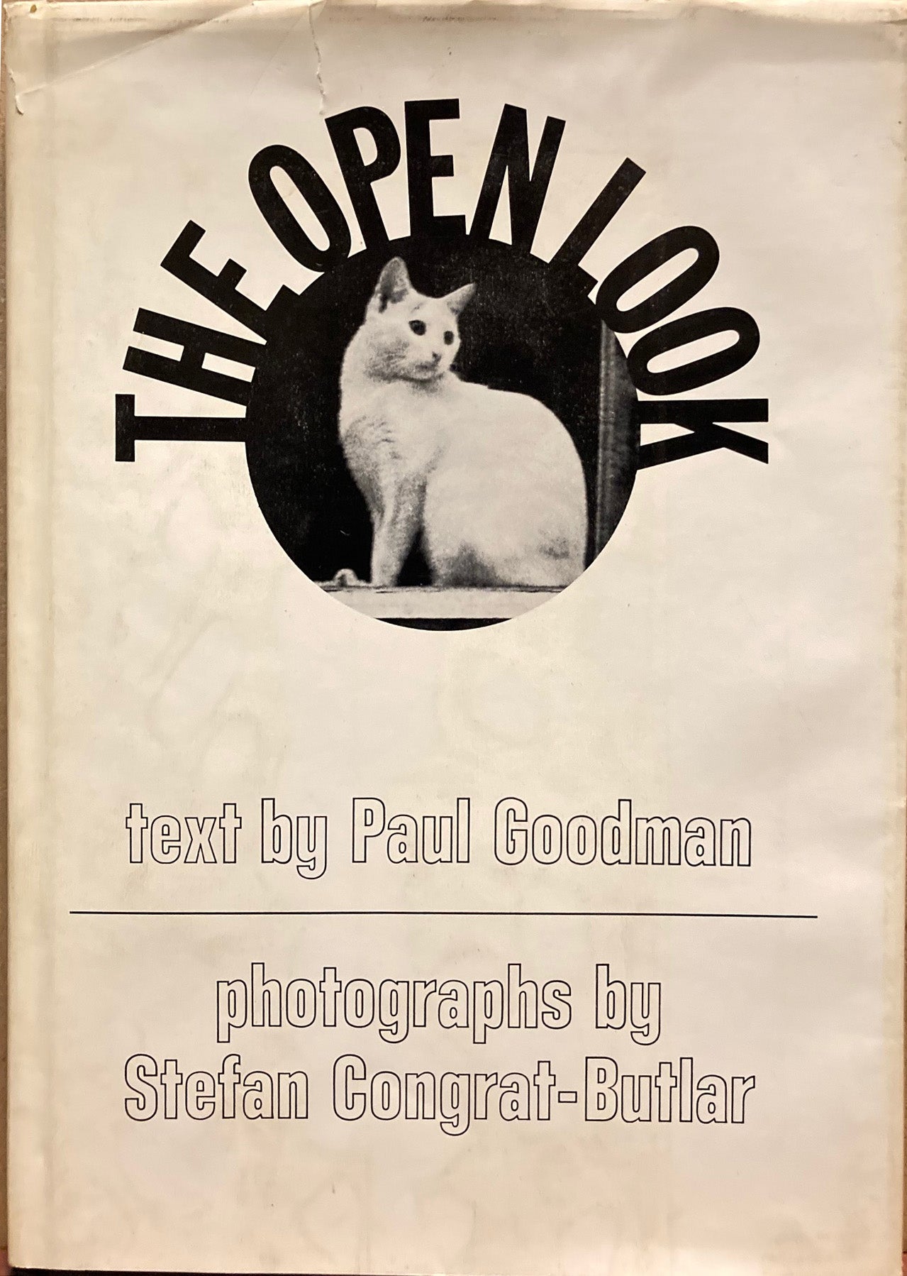 Goodman, Paul. The Open Look by Paul Goodman with photographs by Stefan Congrat-Butlar.