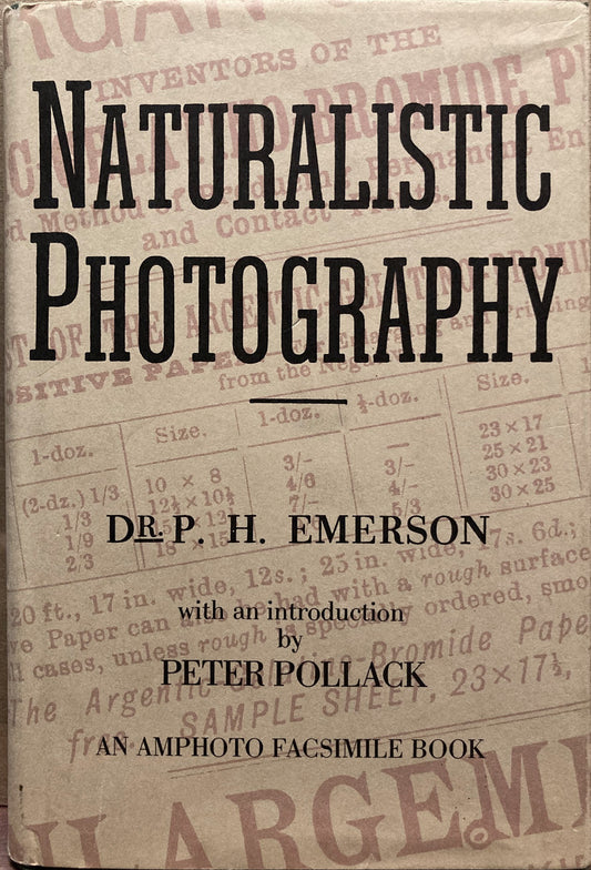 Emerson, Peter Henry. Naturalistic Photography for Students of the Art by Peter Henry Emerson.