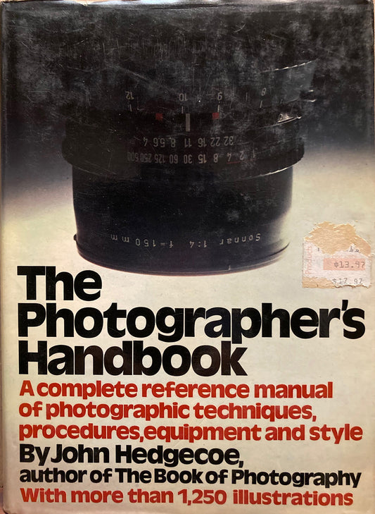 Hedgecoe, John. The Photographer's Handbook.