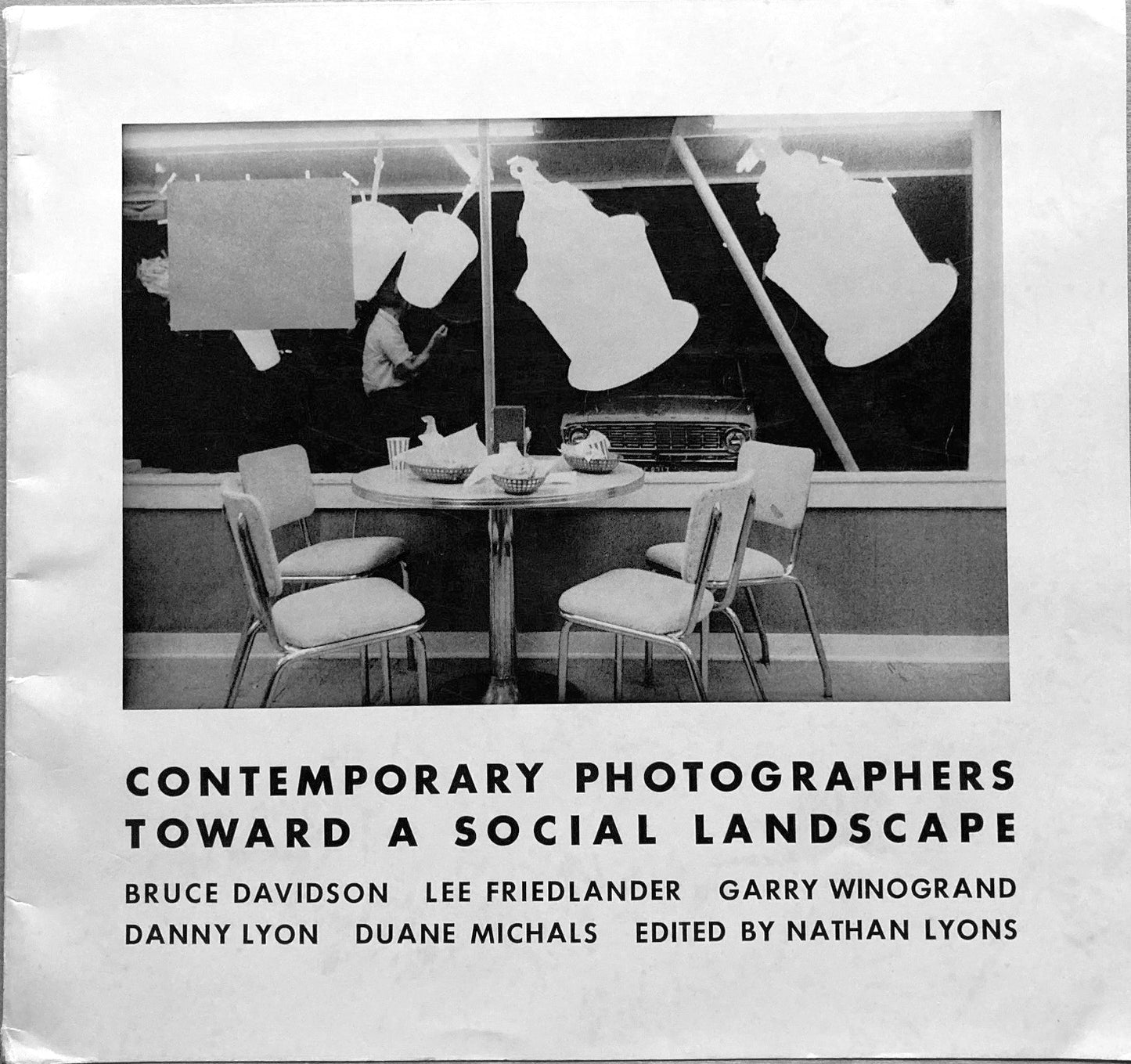 Contemporary Photographers: Toward a Social Landscape, edited by Nathan Lyons.