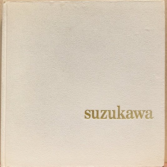 Suzukawa, [George]. Suzukawa. . . His Search for Truth in Photography.