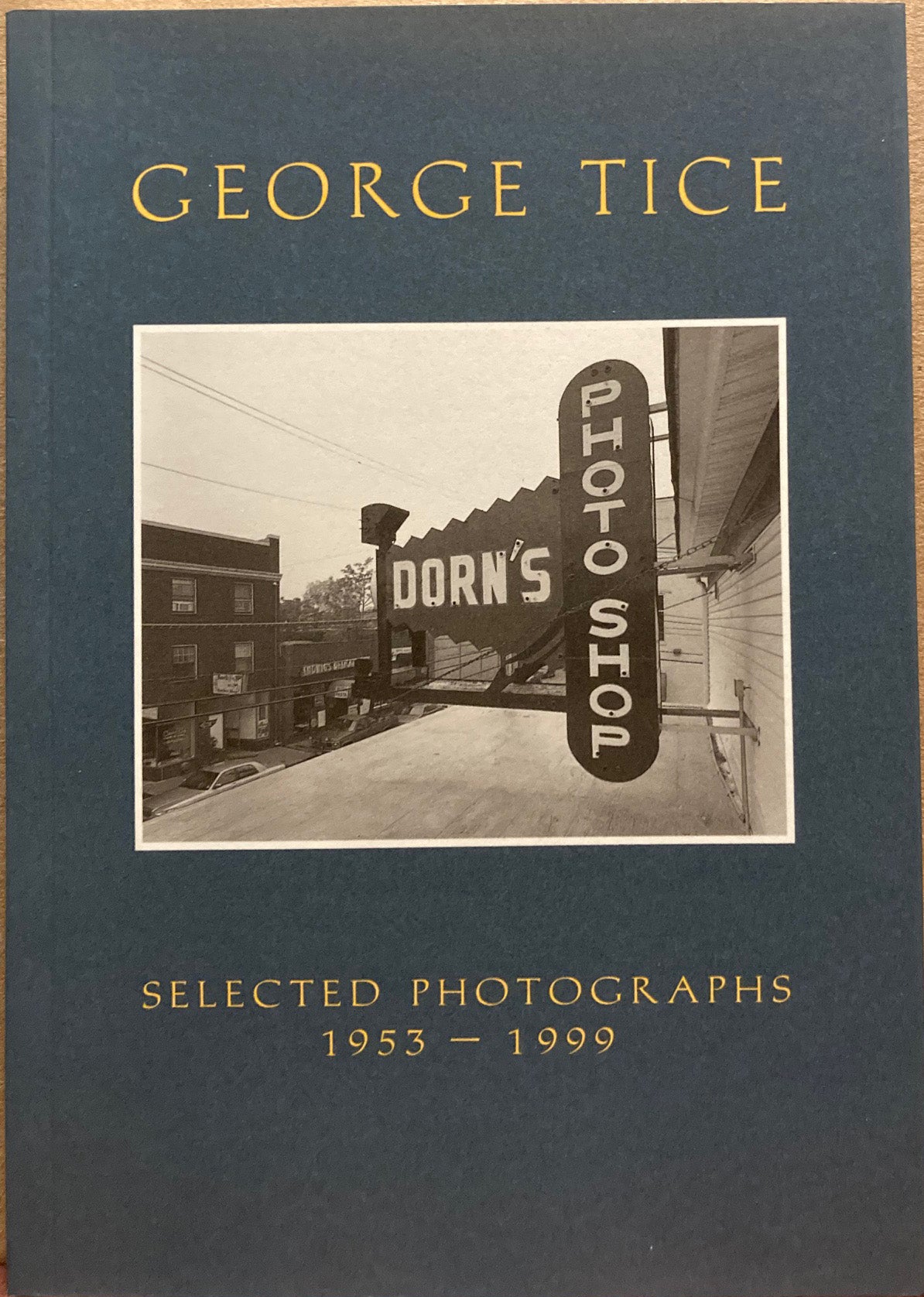 Tice, George. George Tice: Selected Photographs, 1953-1999. Signed.