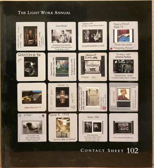 Contact Sheet 102: The Light Work Annual, edited by Jeffrey Hoone.