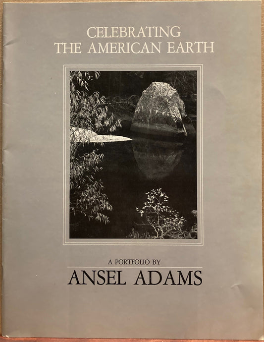 Adams, Ansel. Celebrating the American Earth: A Portfolio by Ansel Adams.