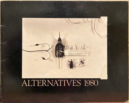 Alternatives 1980. Essay by Mark Schwartz, Director.