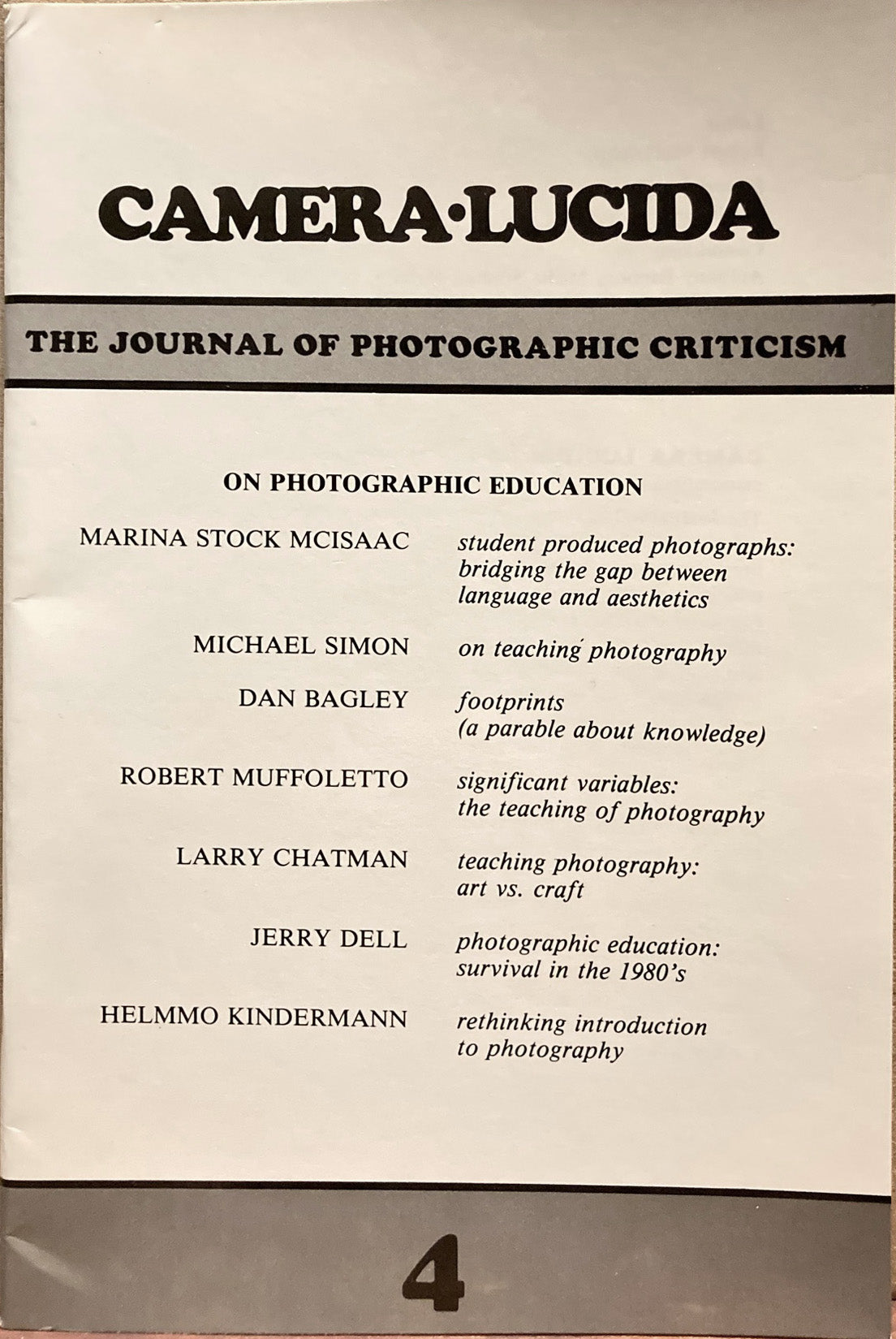 Camera Lucida: The Journal of Photographic Criticism. Vol. 4., Fall 1981. On Photographic Education.