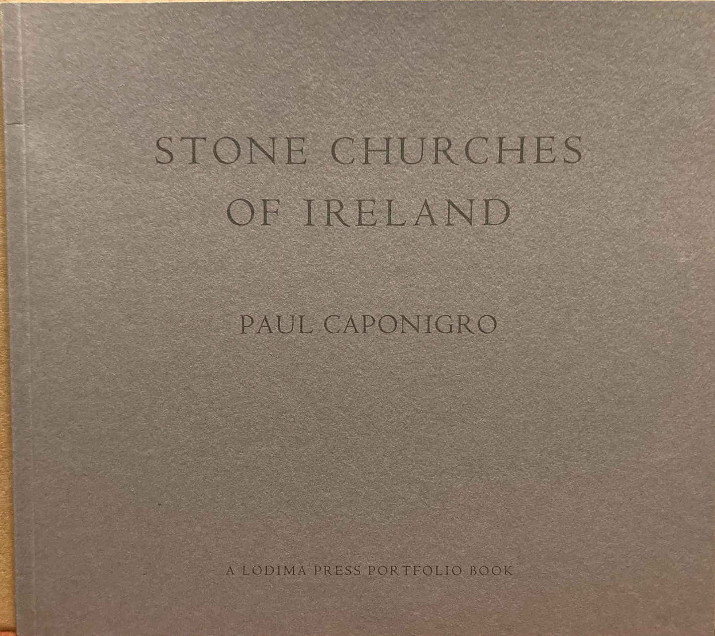 Caponigro, Paul. Stone Churches of Ireland by Paul Caponigro.