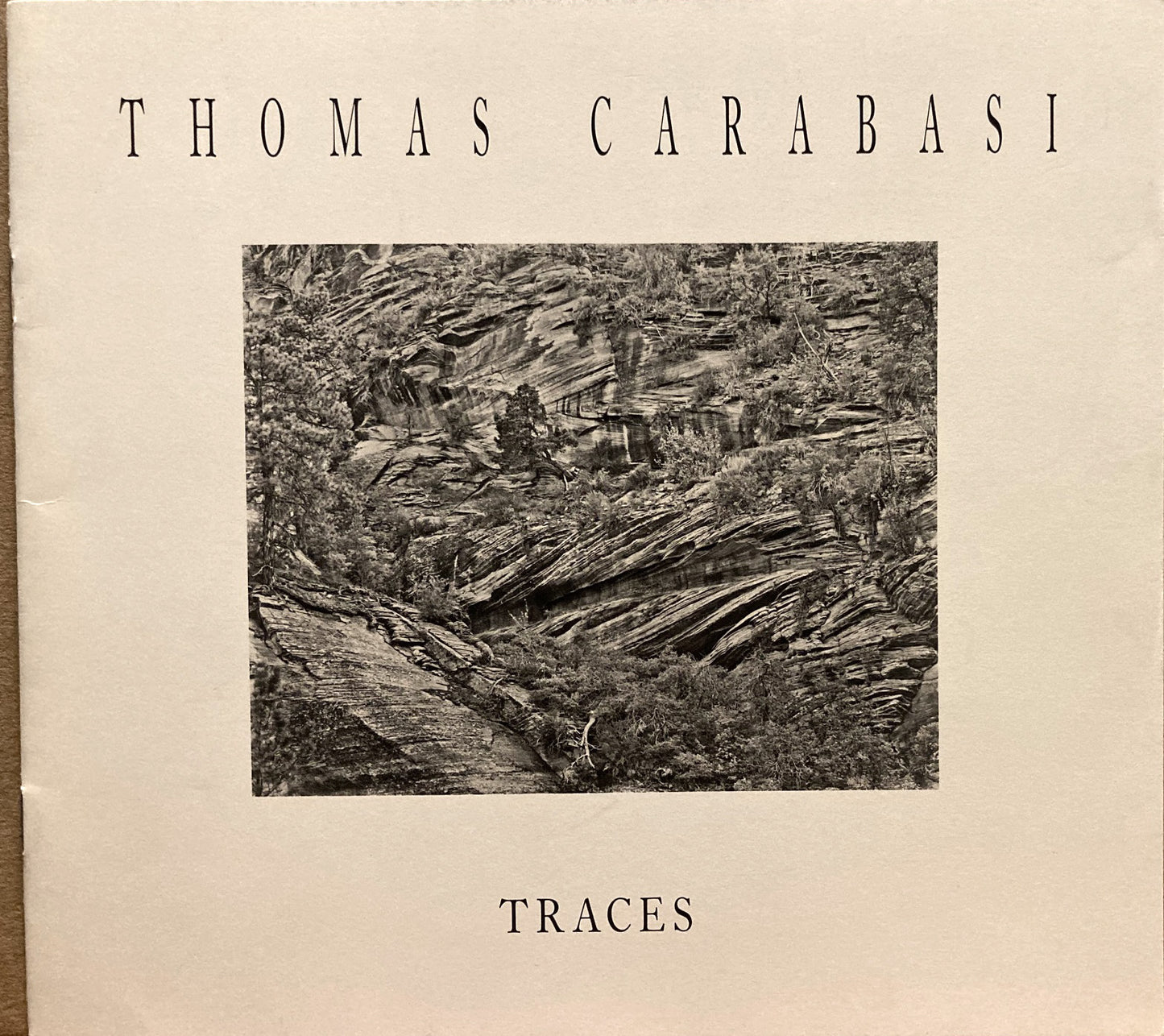 Carabasi, Thomas. Thomas Carabasi. Traces: Photographs 1977-1988.