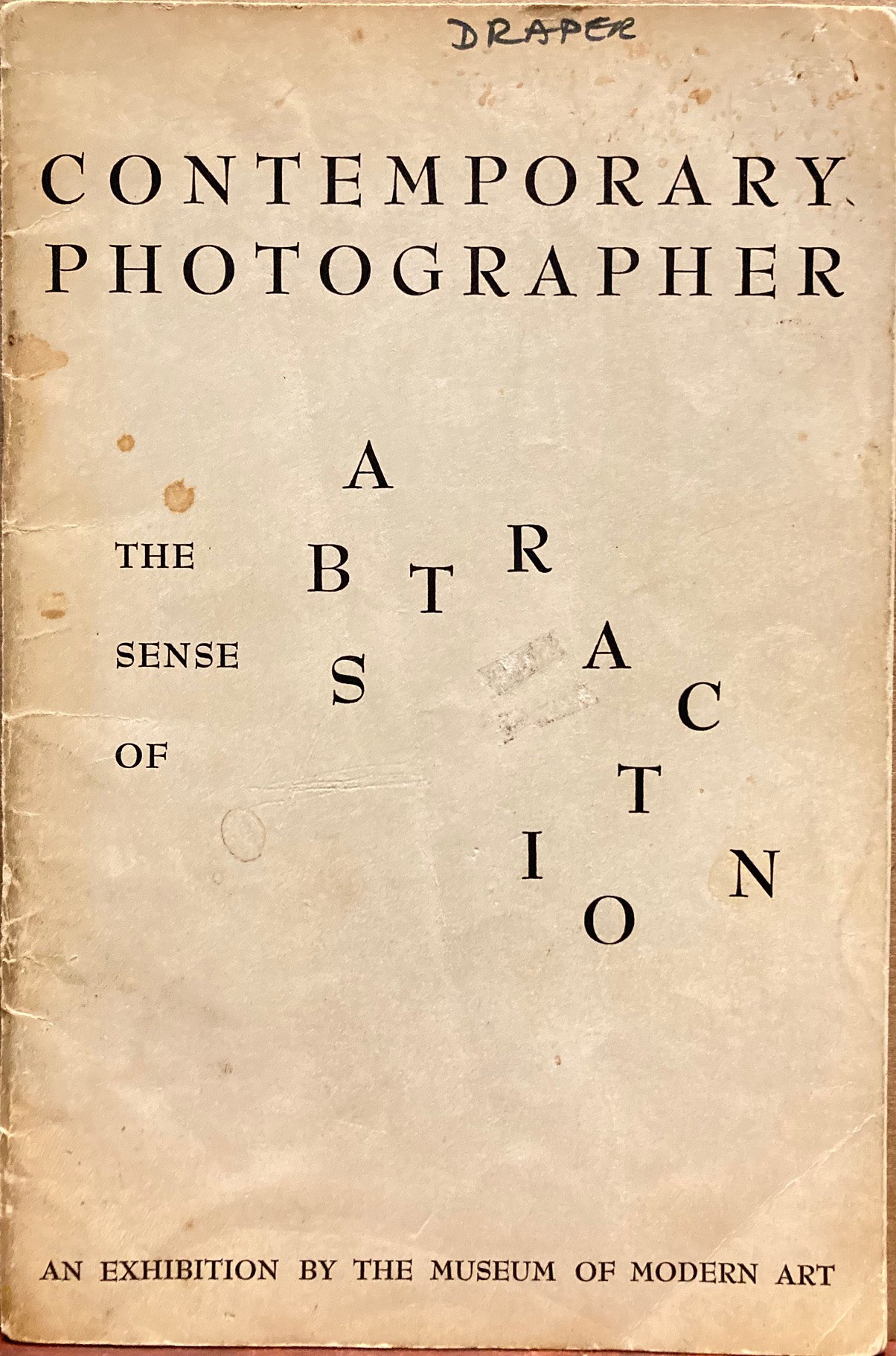 Contemporary Photographer. Volume 1, No. 2. The Sense of Abstraction. Exhibition by the Museum of Modern Art, New York, July-August 1960.