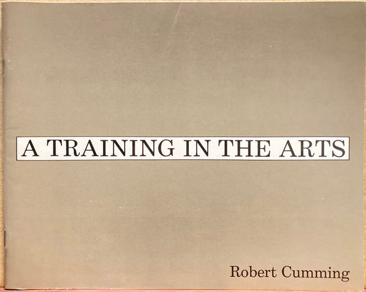 Cumming, Robert. A Training in the Arts by Robert Cumming.