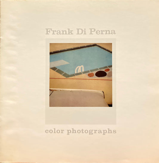 Di Perna, Frank. Frank Di Perna. Color Photographs. June 4 - July 17, 1977.