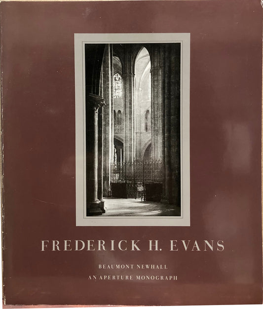 Evans, Frederick. Frederick H. Evans. An Aperture Monograph by Beaumont Newhall.