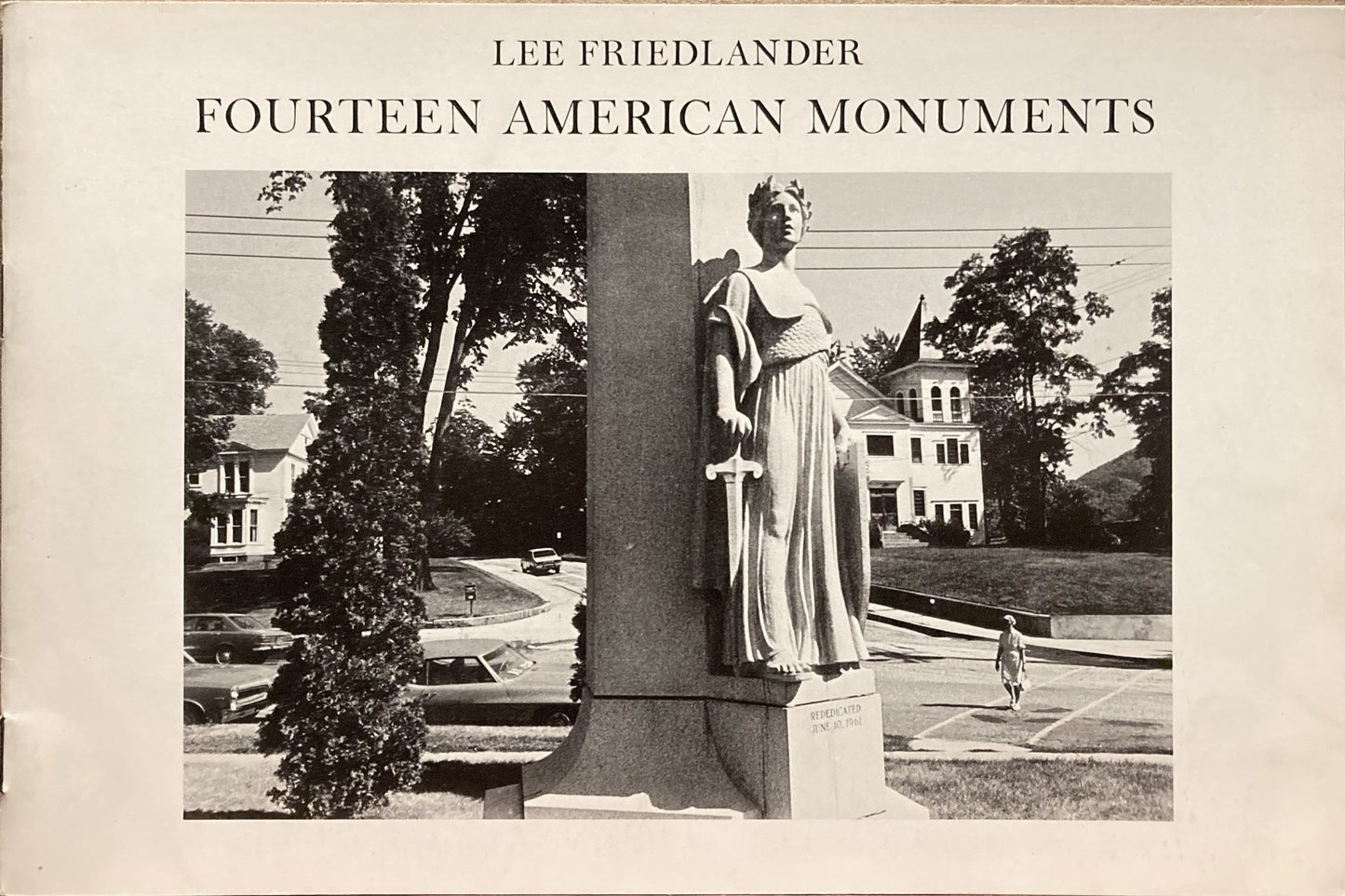 Friedlander, Lee. Lee Friedlander: Fourteen American Monuments.