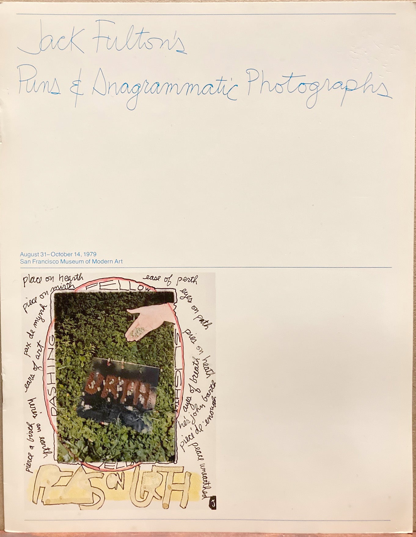 Fulton, Jack. Jack Fulton’s Puns & Anagrammatic Photographs. August 31 - October 14, 1979.