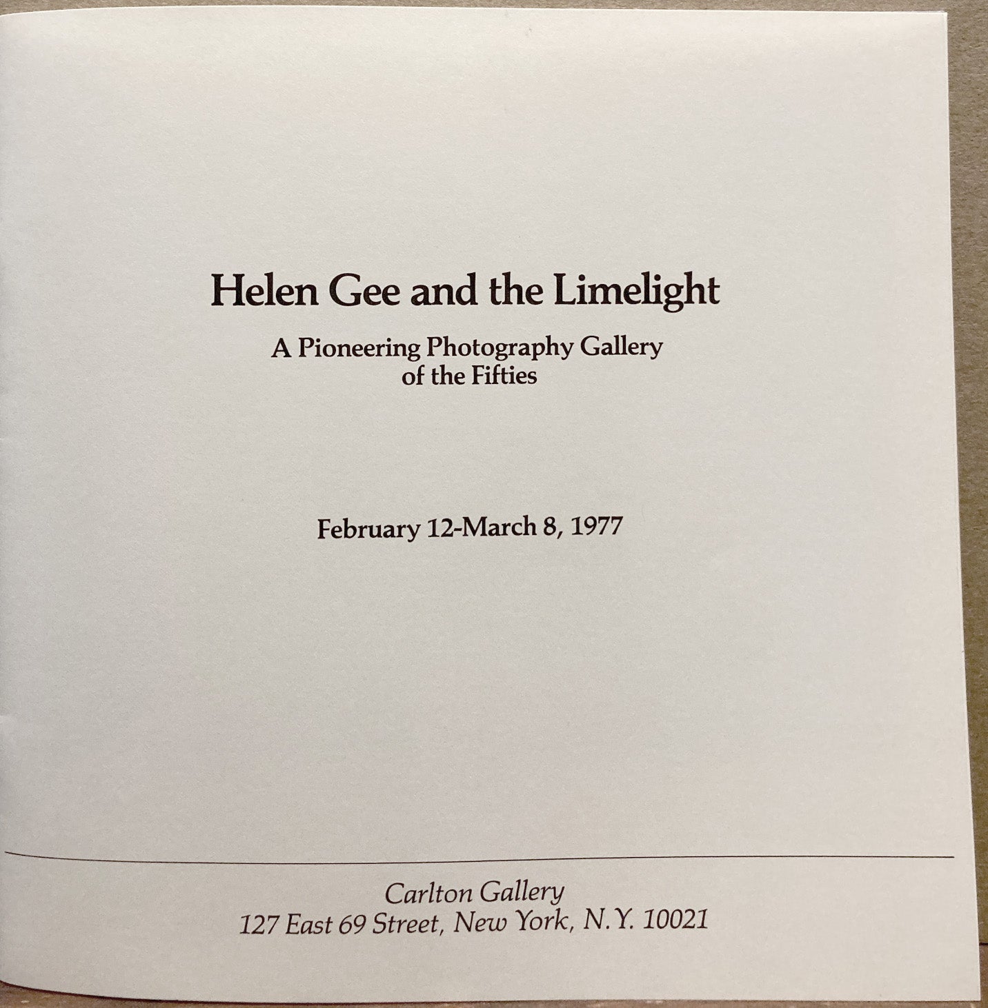 Gee, Helen. Helen Gee and the Limelight: A Pioneering Photography Gallery of the Fifties.