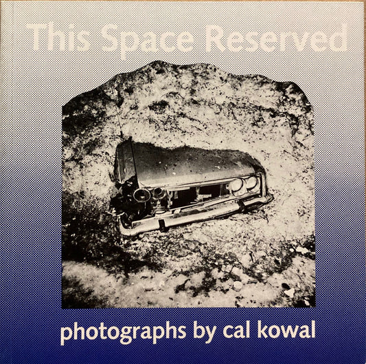 Kowal, Cal. This Space Reserved by Cal Kowal.