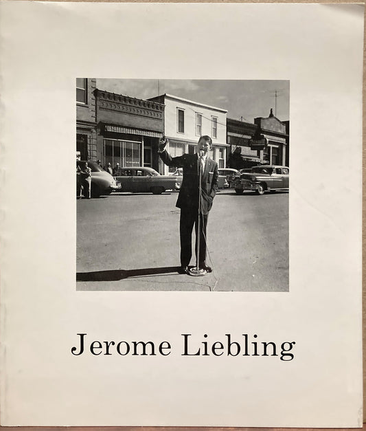 Liebling, Jerome. Jerome Liebling: Photographs 1947-1977.