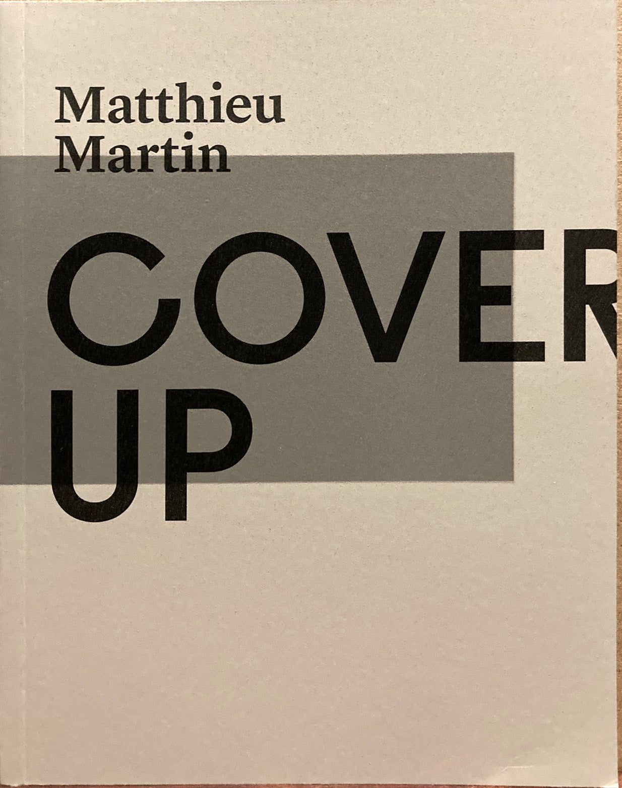 Martin, Matthieu. Matthieu Martin: Cover Up.