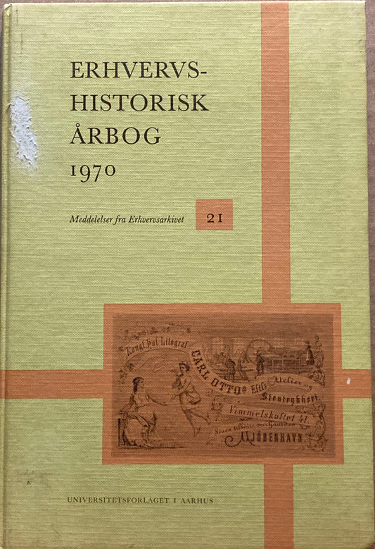 Denmark. Erhvervshistorisk Arbog 1970 by Vagn Dybdahl, et al.